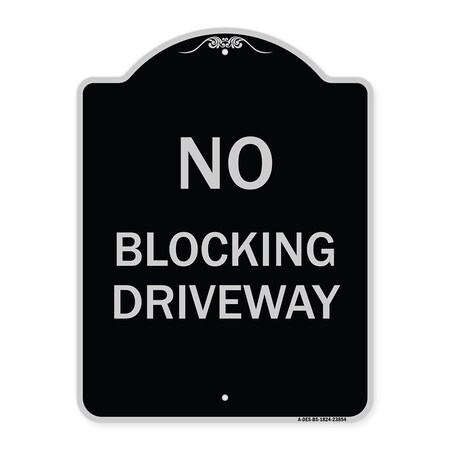 Signmission No Blocking Driveway Heavy-Gauge Aluminum Architectural Sign, 24" x 18", BS-1824-23854 A-DES-BS-1824-23854